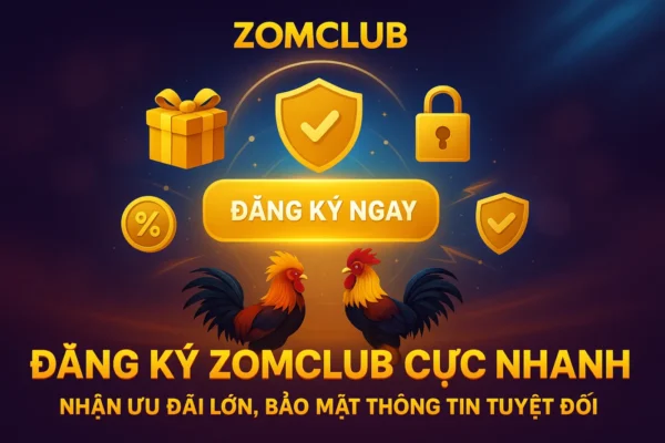 ZomClub – Cổng game đổi thưởng uy tín 21 Đăng ký ZomClub cực nhanh – nhận ưu đãi lớn, bảo mật thông tin tuyệt đối